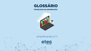 Glossário Tecnologia da Informação