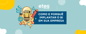 Por que implantar o BI na sua empresa?