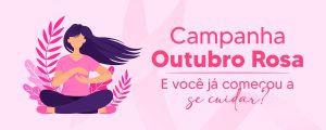 Campanha Outubro Rosa