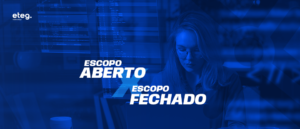 Escopo aberto x escopo fechado